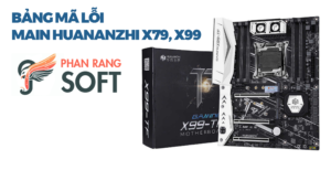 Bảng mã lỗi main huananzhi X79, X99