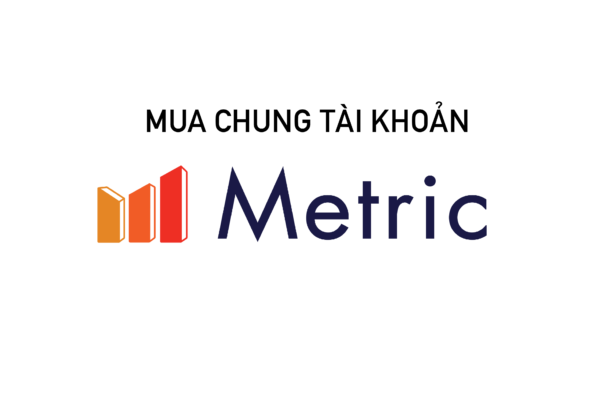 Mua chung tài khoản Metric