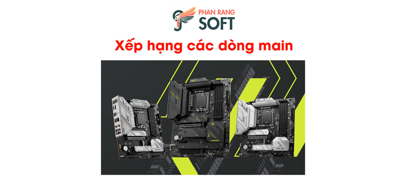 Xếp hạng các dòng main 2025