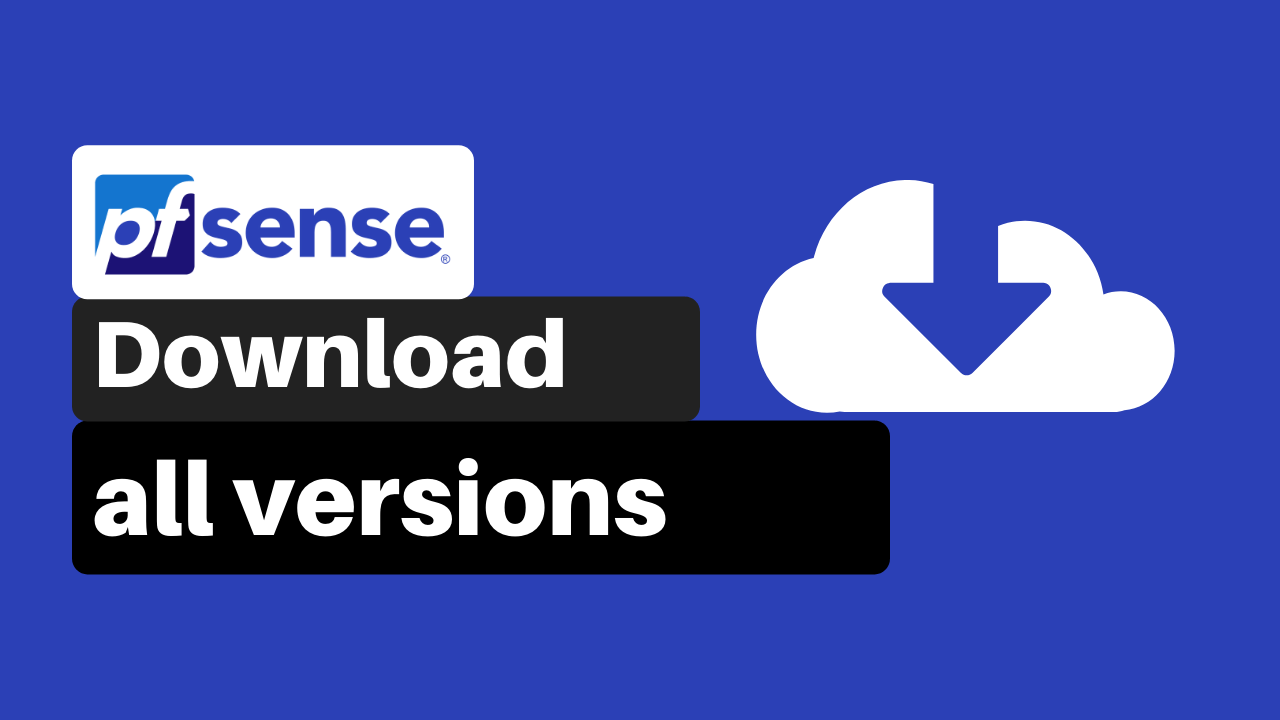 ISO pfSense - Hướng dẫn tải xuống Community Edition