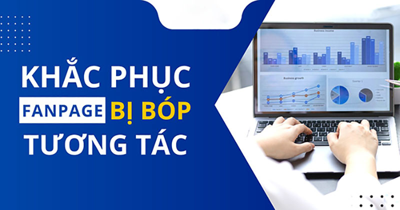 Lý do Fanpage bị bóp tương tác